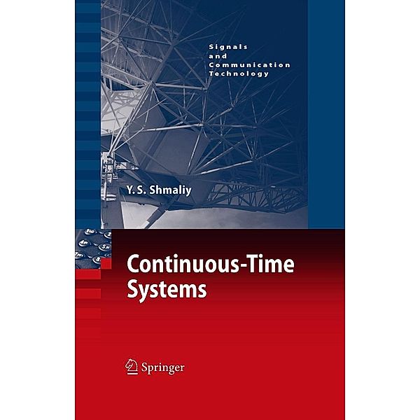 Continuous-Time Systems / Signals and Communication Technology, Yuriy Shmaliy