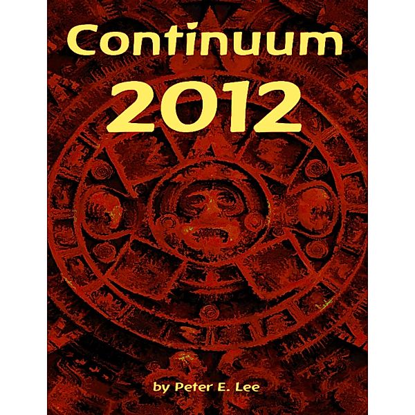 Continuum 2012 - Second Edition - eBook, Peter E. Lee
