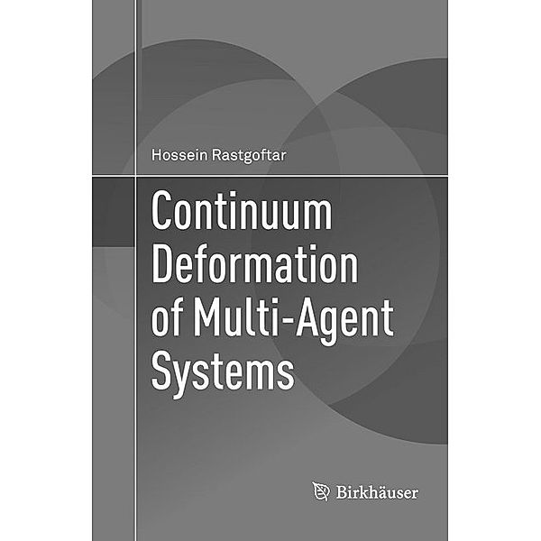 Continuum Deformation of Multi-Agent Systems, Hossein Rastgoftar