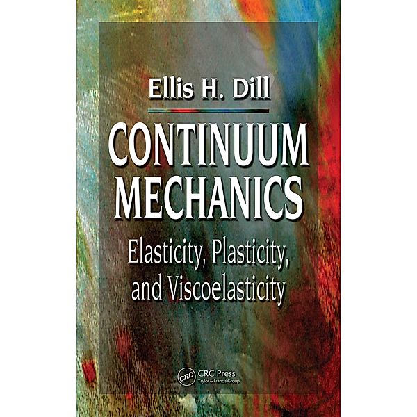 Continuum Mechanics, Ellis H. Dill
