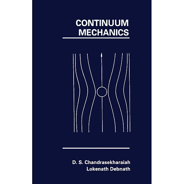 Continuum Mechanics, D. S. Chandrasekharaiah, Lokenath Debnath