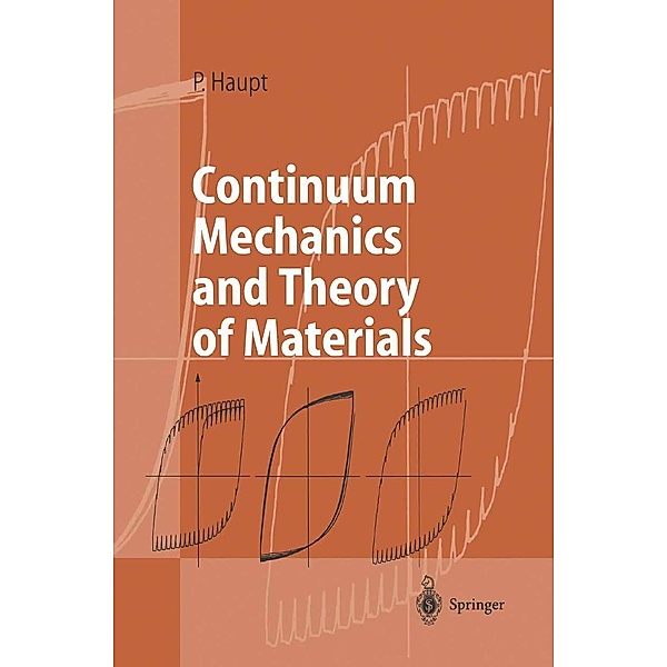 Continuum Mechanics and Theory of Materials / Advanced Texts in Physics, Peter Haupt