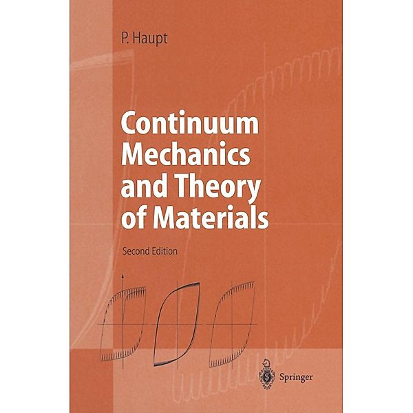 Continuum Mechanics and Theory of Materials / Advanced Texts in Physics, Peter Haupt