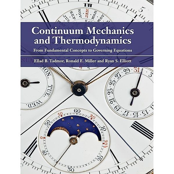 Continuum Mechanics and Thermodynamics, Ellad B. Tadmor, Ronald E. Miller, Ryan S. Elliott