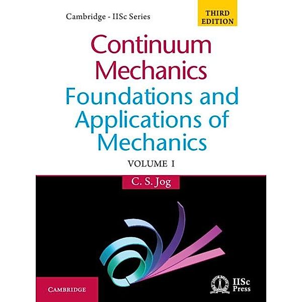 Continuum Mechanics: Volume 1, C. S. Jog