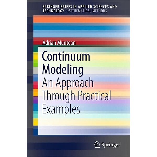 Continuum Modeling / SpringerBriefs in Applied Sciences and Technology, Adrian Muntean