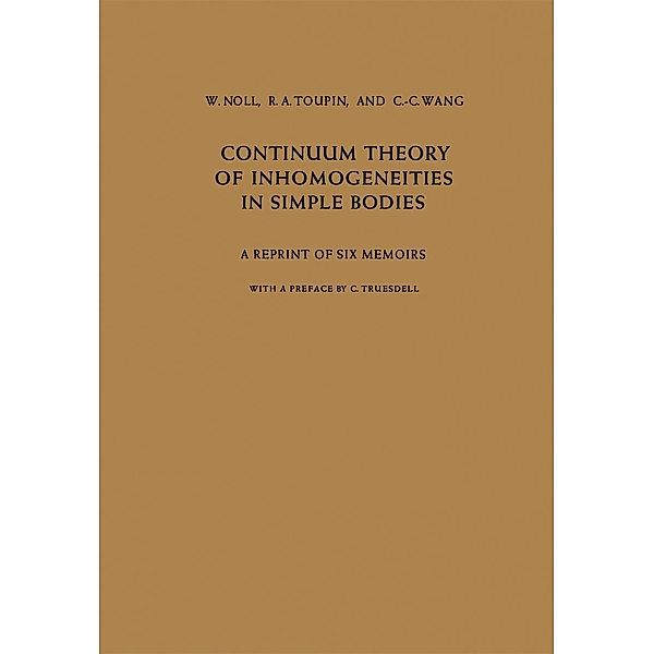 Continuum Theory of Inhomogeneities in Simple Bodies, W. Noll, R. A. Toupin, C. C. Wang