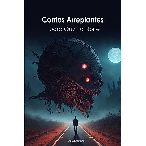 Contos Arrepiantes  para Ouvir à Noite, Varios Escritores-