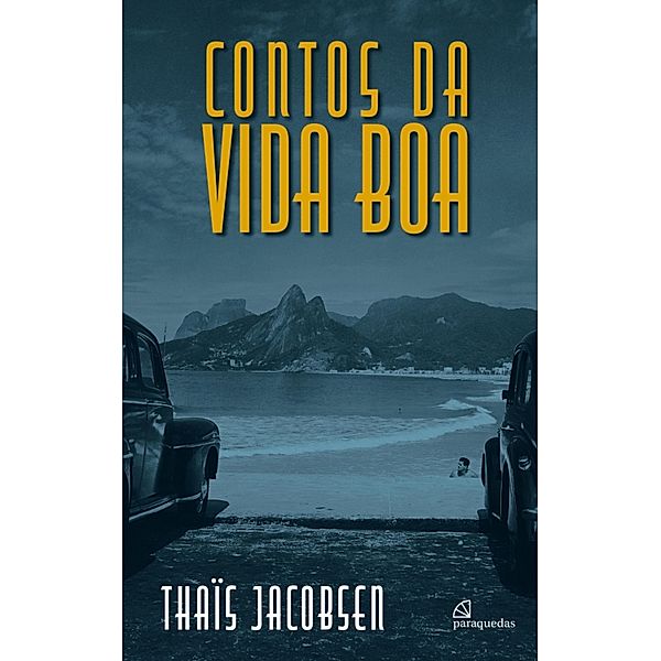 Contos da vida boa, Thaïs Jacobsen