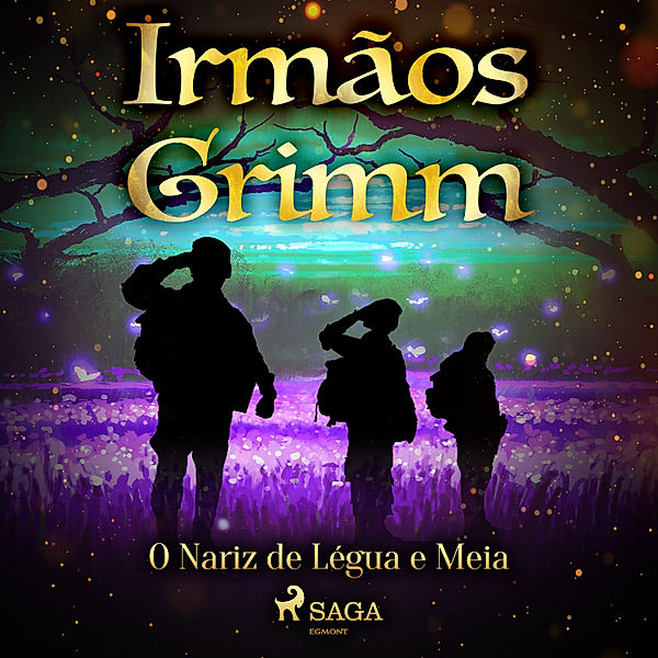 Contos de Grimm - 20 - O Nariz de Légua e Meia, Brothers Grimm