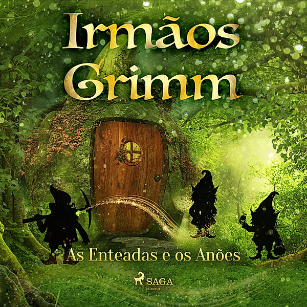 Contos de Grimm - 3 - As Enteadas e os Anões, Brothers Grimm