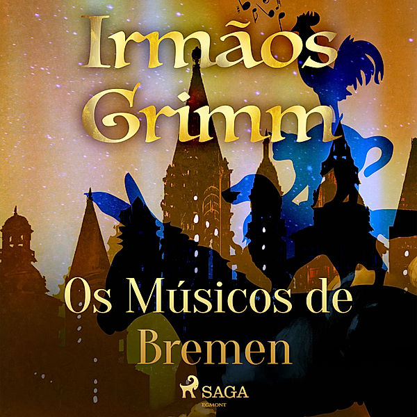 Contos de Grimm - 8 - Os Músicos de Bremen, Brothers Grimm