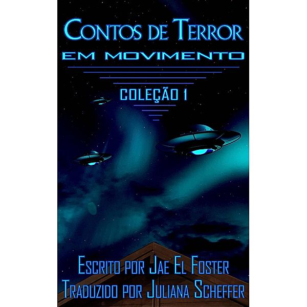 Contos de Terror em Movimento / Contos de Terror em Movimento, Jae El Foster