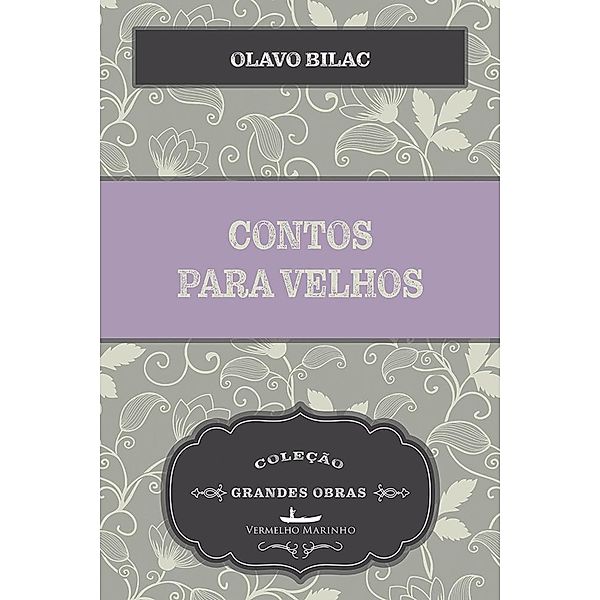 Contos Para Velhos, Olavo Bilac