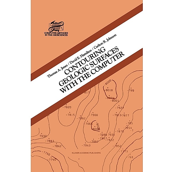Contouring Geologic Surfaces With The Computer, T. A. Jones, C. R. Johnson, D. E. Hamilton