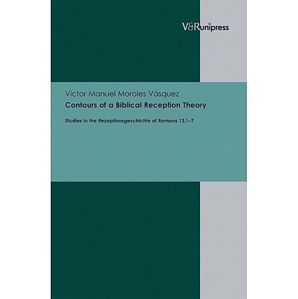 Contours of a Biblical Reception Theory, Víctor Manuel Morales Vásquez