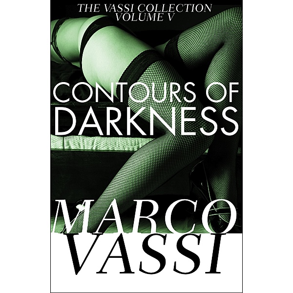 Contours of Darkness / The Vassi Collection, Marco Vassi
