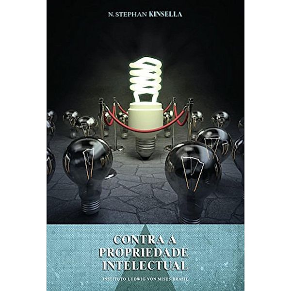 Contra a propriedade intelectual, N. Stephan Kinsell