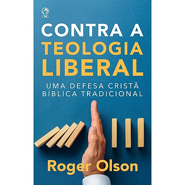 Contra a Teologia Liberal, Roger E. Olson