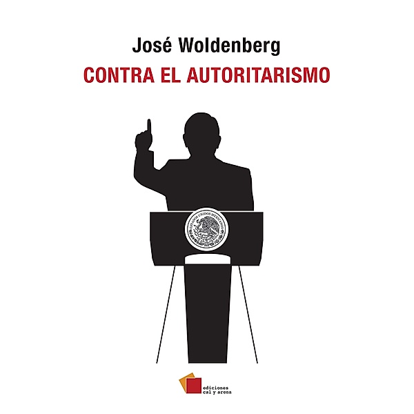 Contra el autoritarismo, José Woldenberg