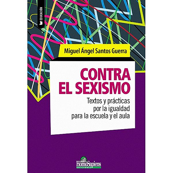 Contra el sexismo, Miguel Ángel Santos Guerra