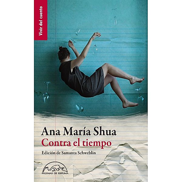 Contra el tiempo / Vivir del cuento Bd.3, Ana María Shua