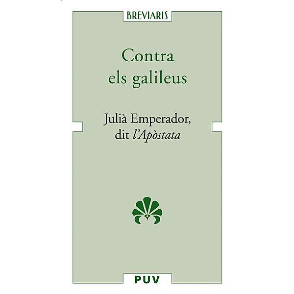Contra els galileus / Breviaris, Julià Emperador dit l'Apòstata