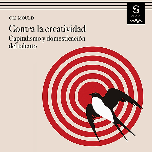 Contra la creatividad, Oli Mould, Pablo Hermida Lazcano (Translator)