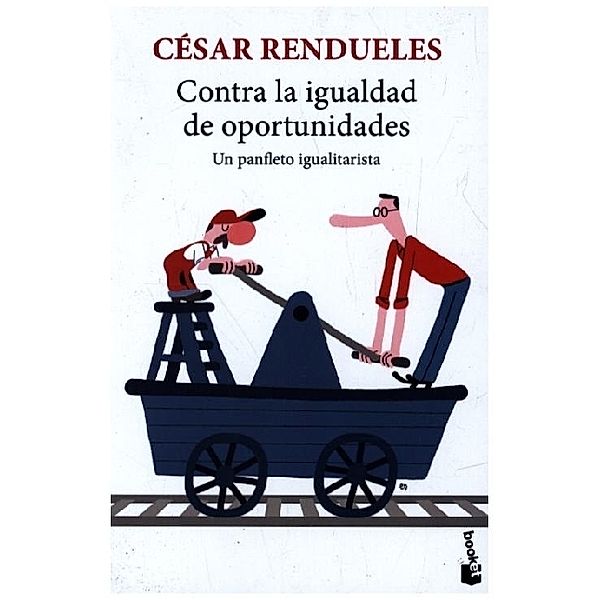 CONTRA LA IGUALDAD DE OPORTUNIDADES, Rendueles Cesar