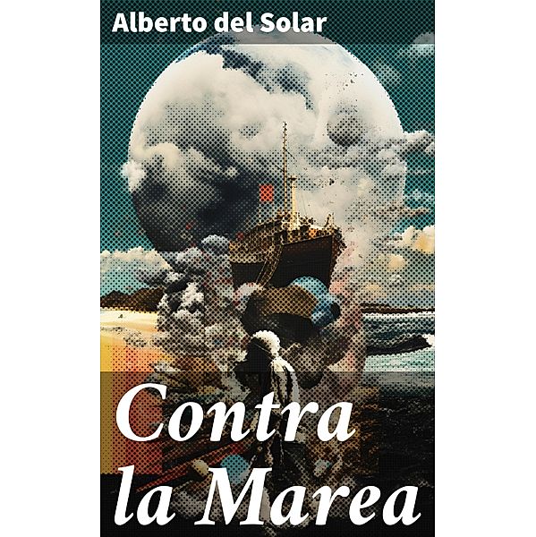 Contra la Marea, Alberto Del Solar