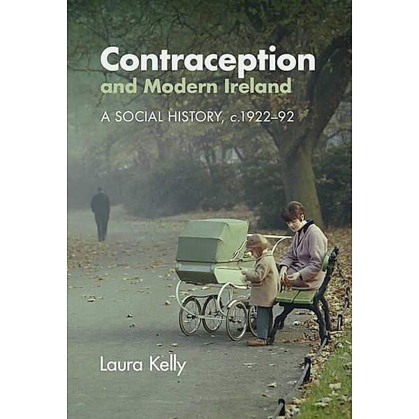 Contraception and Modern Ireland, Laura Kelly
