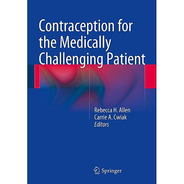 Contraception for the Medically Challenging Patient