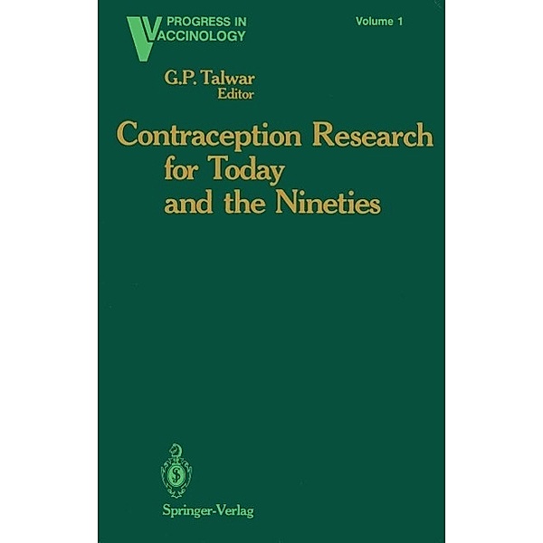 Contraception Research for Today and the Nineties / Progress in Vaccinology Bd.1