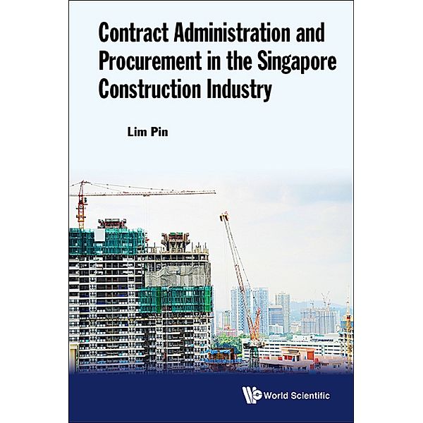 Contract Administration and Procurement in the Singapore Construction Industry, Pin Lim