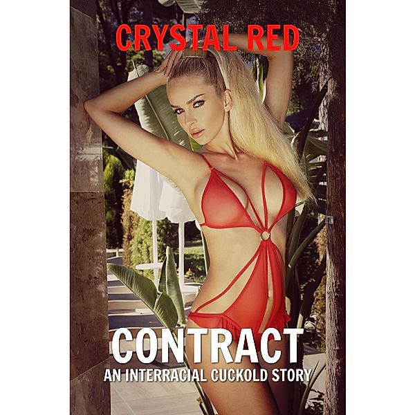 Contract An Interracial Cuckold Story, Crystal Red