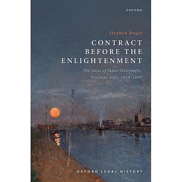 Contract Before the Enlightenment, Stephen Bogle