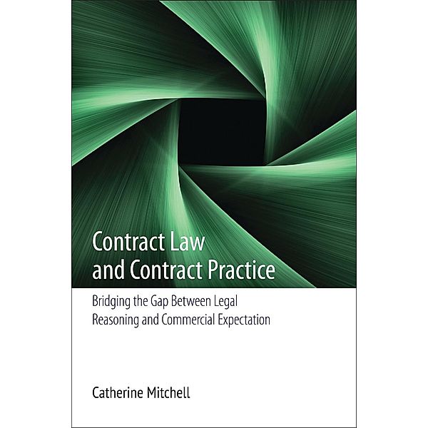 Contract Law and Contract Practice, Catherine E Mitchell