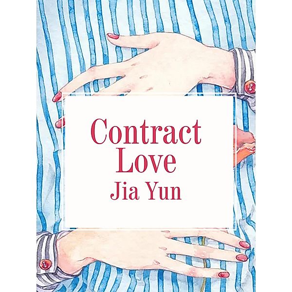Contract Love, Jia Yun