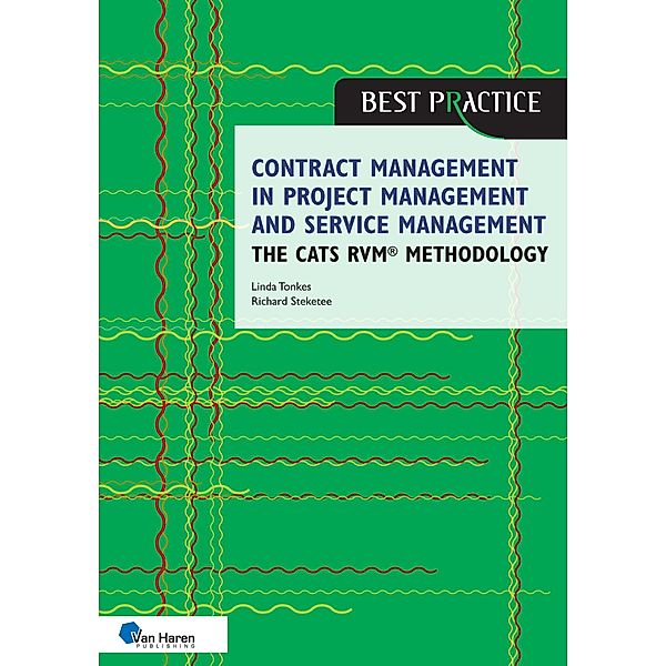Contract management in project management and service management - the CATS RVM® methodology, Linda Tonkes, Richard Steketee