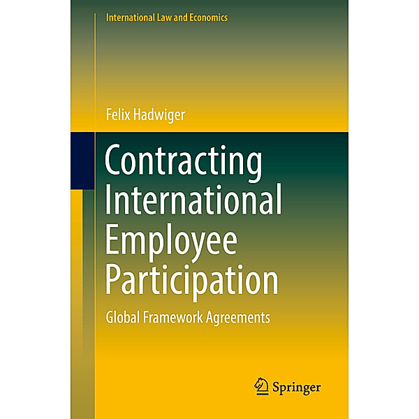 Contracting International Employee Participation, Felix Hadwiger