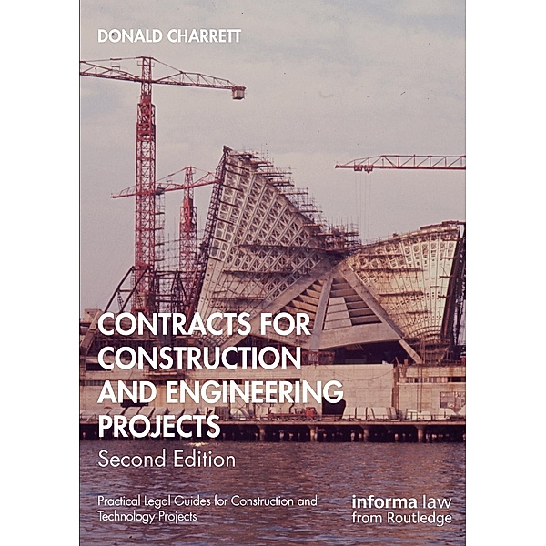 Contracts for Construction and Engineering Projects, Donald Charrett