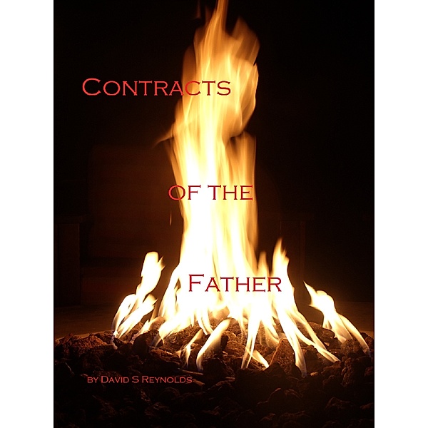 Contracts of the Father: Contracts of the Father, David S Reynolds