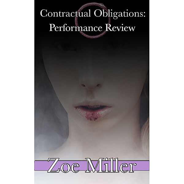 Contractual Obligations: Part 2: Performance Review, Zoe Miller