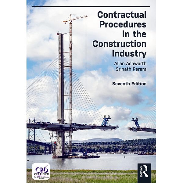 Contractual Procedures in the Construction Industry, Allan Ashworth, Srinath Perera