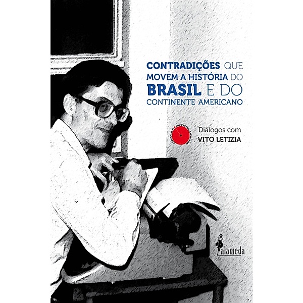 Contradições que movem a História do Brasil e do Continente Americano, Vito Letizia
