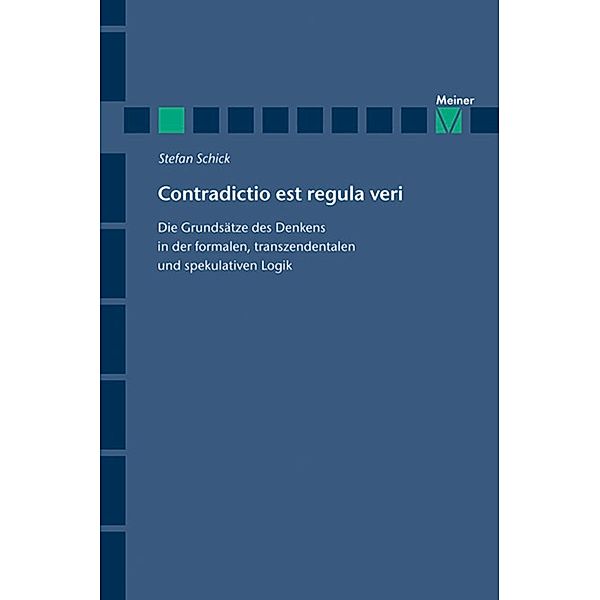 Contradictio est regula veri / Hegel-Studien, Beihefte Bd.53, Stefan Schick