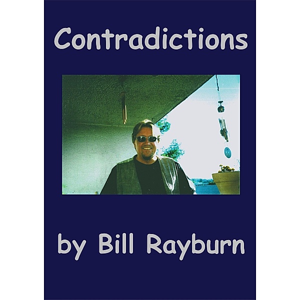 Contradictions, Bill Rayburn