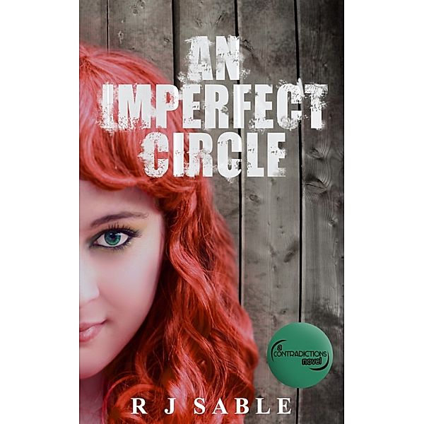 Contradictions: An Imperfect Circle, R.J. Sable