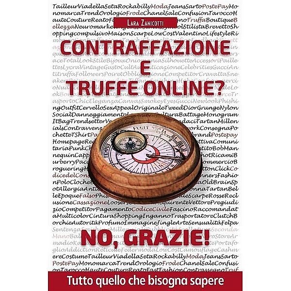 Contraffazione e Truffe On Line? No, Grazie!, Lara Zanicotti