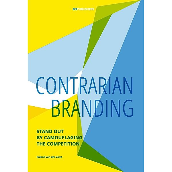 Contrarian Branding, Roland Van Der Vorst